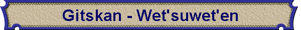 Gitskan - Wet'suwet'en