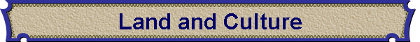 Land and Culture